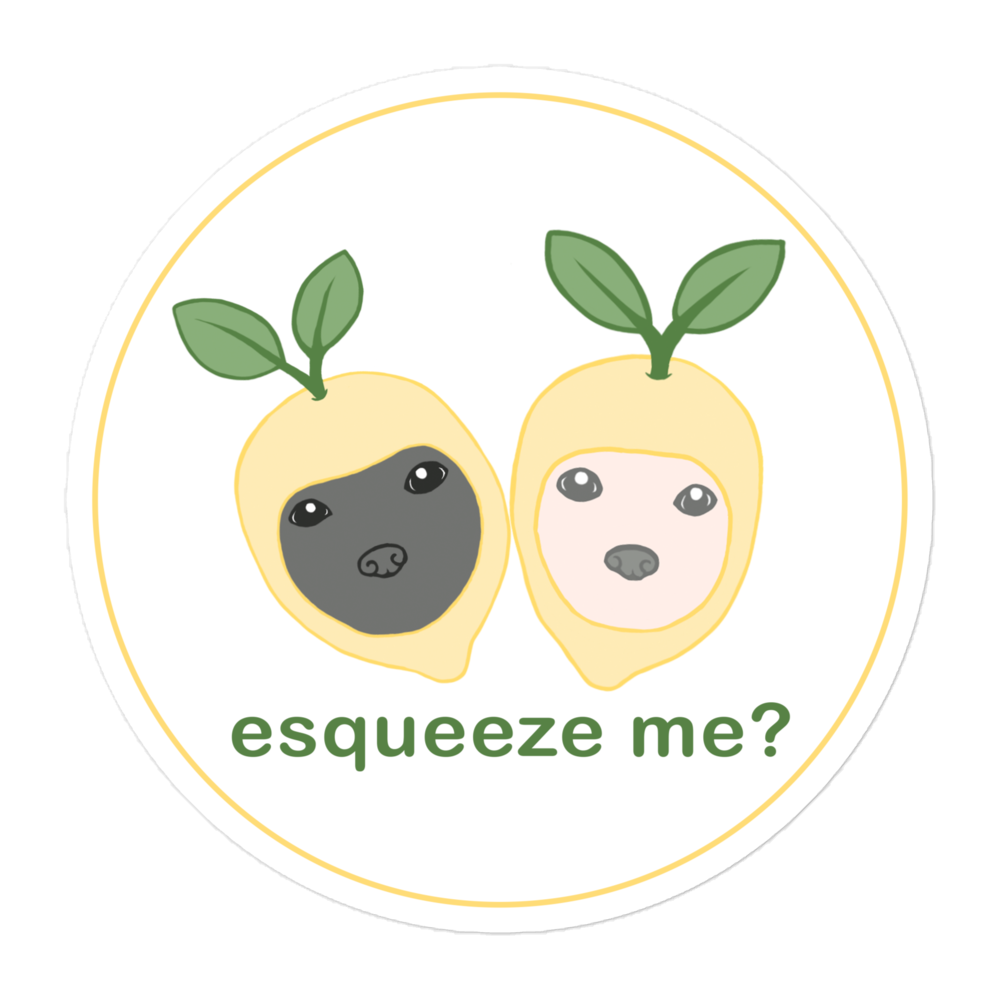 "Esqueeze me?" Pair Bubble-free stickers