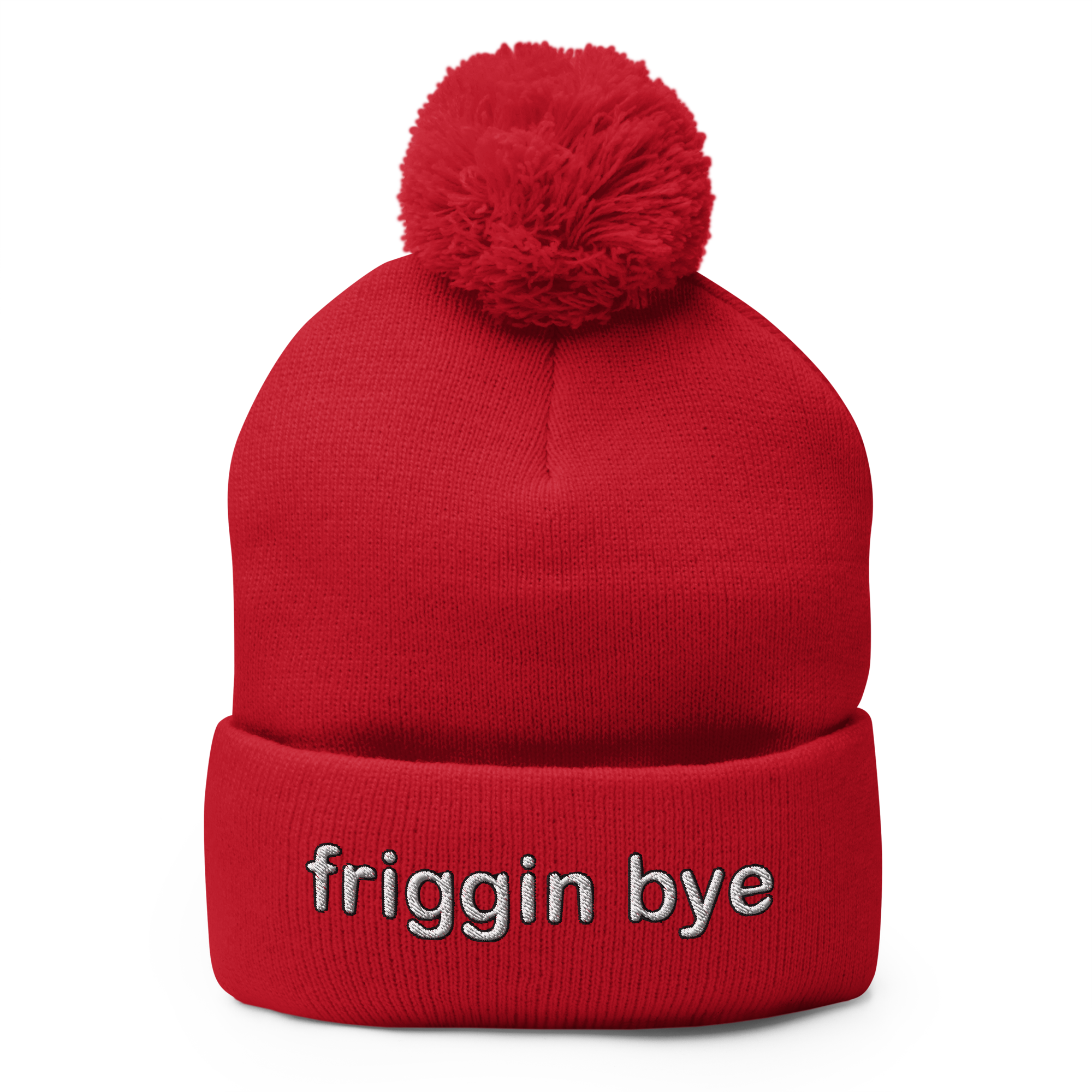 Friggin Bye Embroidered Adult Beanie Pom-Pom Hat Red