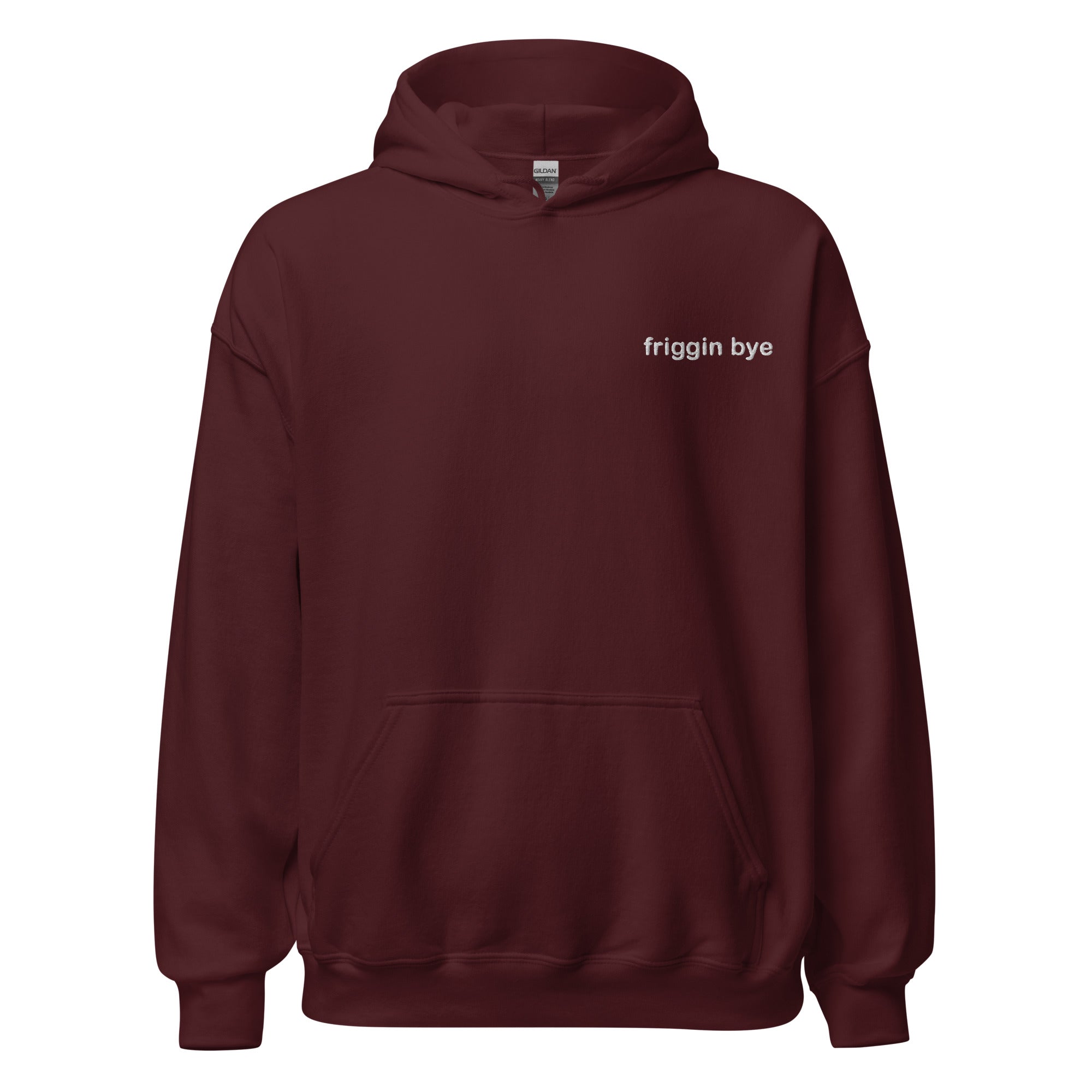 "Friggin Bye" Adult Hoodie Unisex White Embroidered