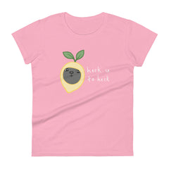 "Heck You To Heck" Adult Women's short sleeve t-shirt