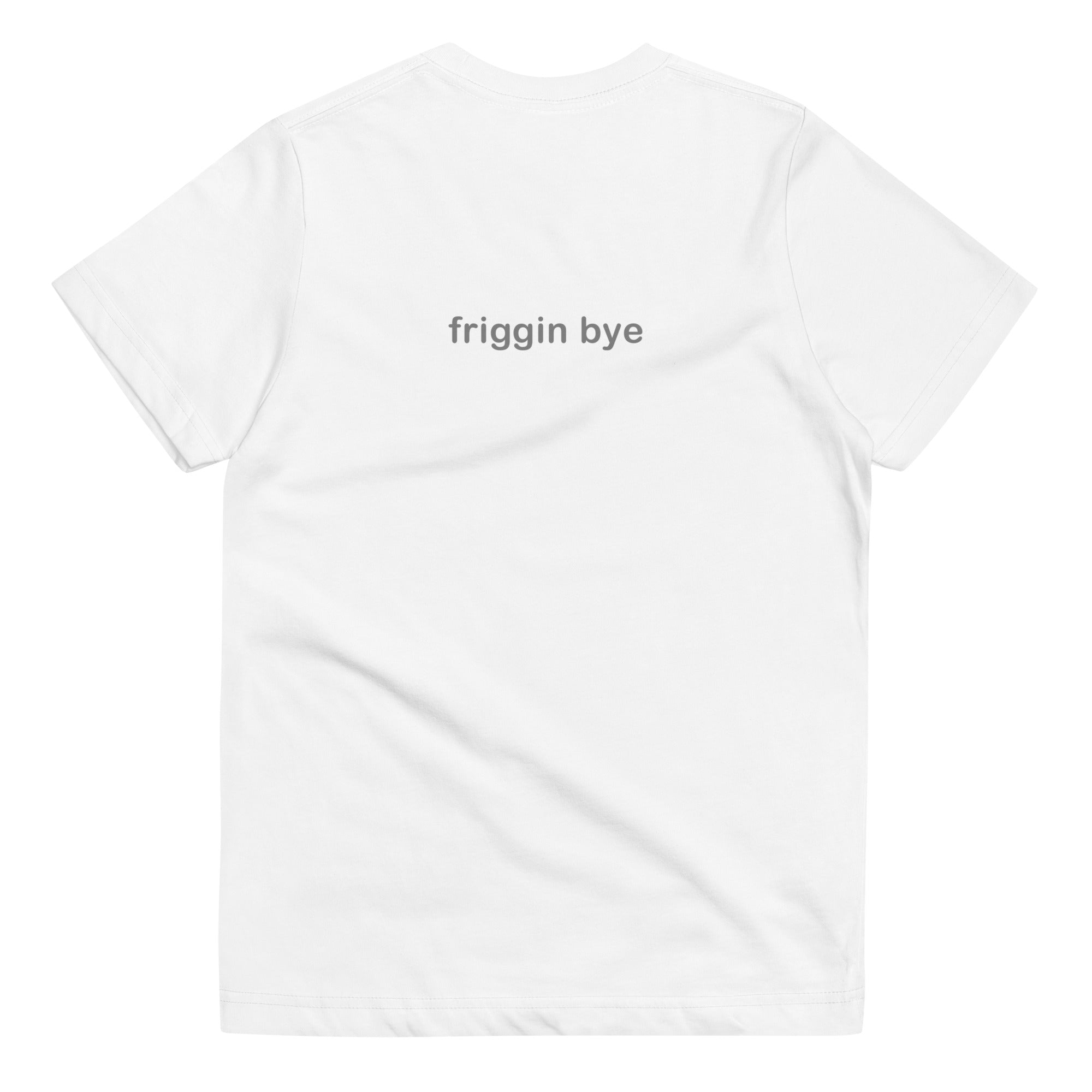 "Friggin Hi, Friggin Bye" Grey Text Youth jersey t-shirt